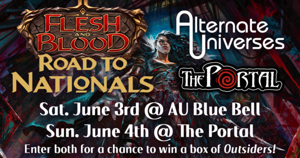 Flesh and Blood Road to Nationals Tournaments at Alternate Universes and The Portal Comics and Gaming