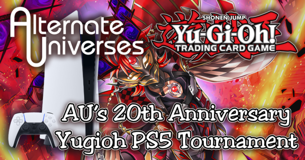 Alternate Universes' 20th Anniversary Yugioh PS5 Tournament