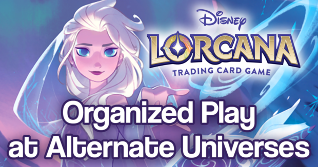 Disney Lorcana Organized Play at Alternate Universes