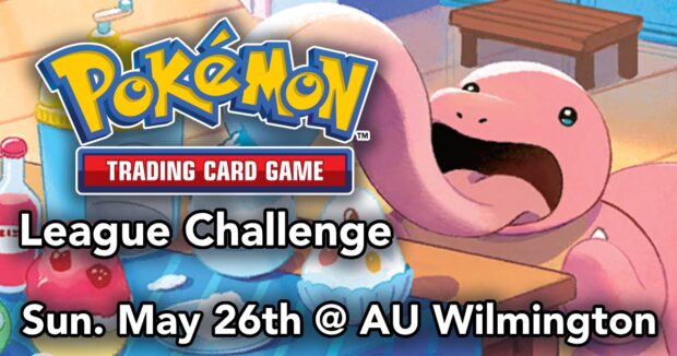 Pokemon League Challenge Sun. May 26th at AU Wilmington