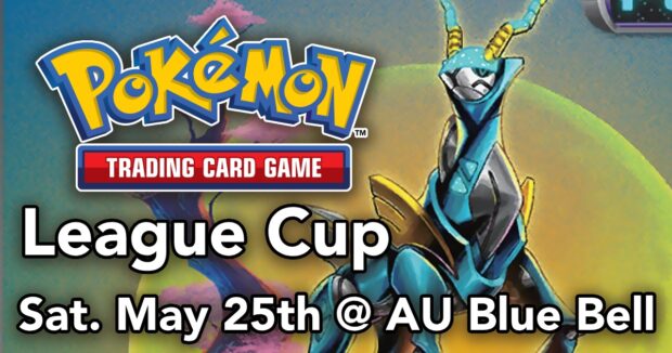 Pokemon League Cup Sat. May 25th at AU Blue Bell