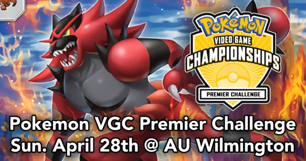 Pokemon VGC Premier Challenge at AU Wilmington Sun. April 28th