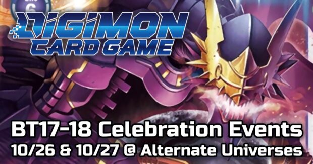 Digimon BT17-18 Celebration Events at Alternate Universes