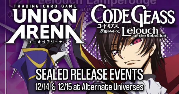 Union Arena Code Geass Sealed Release Events at Alternate Universes