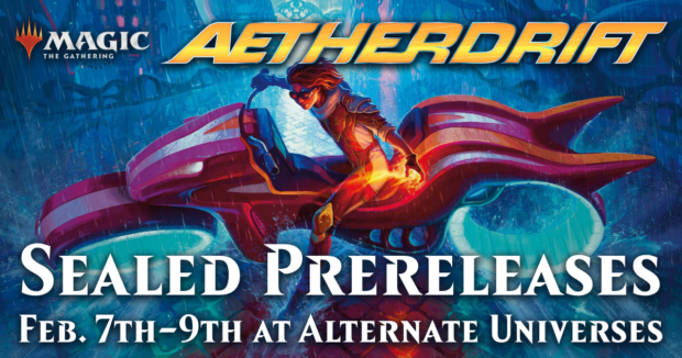 MTG Aetherdrift Sealed Prereleases at Alternate Universes