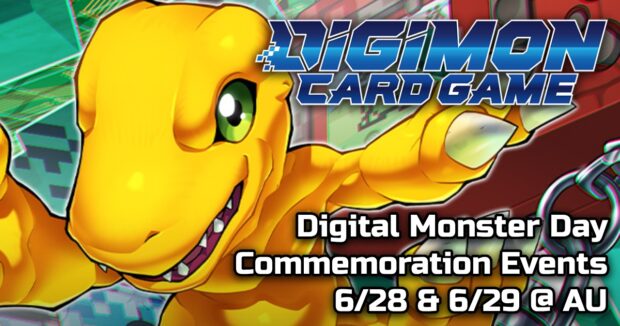 Digimon Card Game Digital Monster Commemoration Events 6/28 & 6/29 @ AU