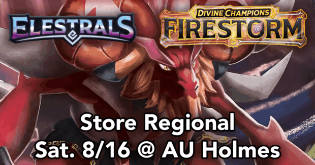 Elestrals Firestorm Store Regional Sat. 8/16 @ AU Holmes