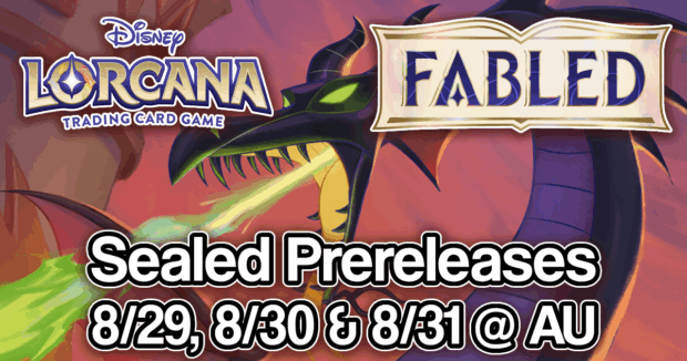 Disney Lorcana Fabled Sealed Prereleases 8/29, 8/30 & 8/31 @ AU