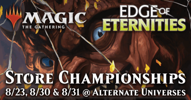 MTG Edge of Eternities Store Championships 8/23, 8/30 & 8/31 @ Alternate Universes