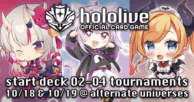 Hololive Official Card Game Start Deck 02-04 Tournaments 10/18 & 10/19 @ Alternate Universes