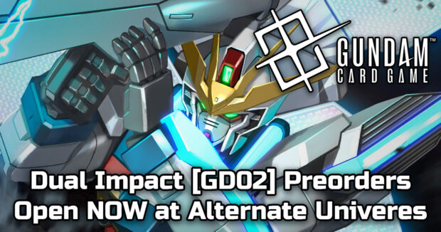 Gundam Card Game Dual Impact [GD02] Preorders Open NOW at Alternate Universes