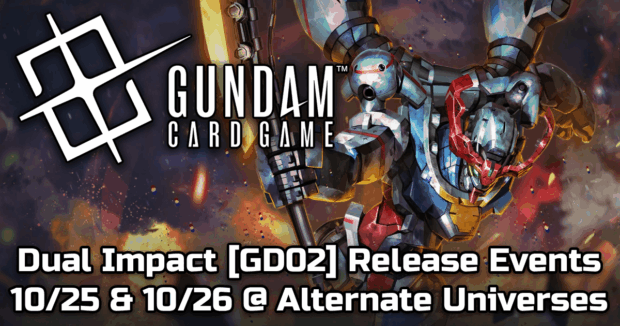 Gundam Card Game Dual Impact [GD02] Release Events 10/25 & 10/26 @ Alternate Universes