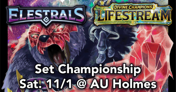 Elestrals Lifestream Set Championship Sat. 11/1 @ AU Holmes