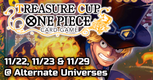 One Piece Card Game Treasure Cup 11/22, 11/23 & 11/29 @ Alternate Universes