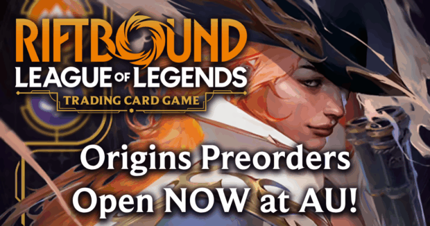 Riftbound Origins Preorders Open NOW at AU!